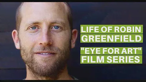 Life of Robin Greenfield on "Eye for Art" Film Series